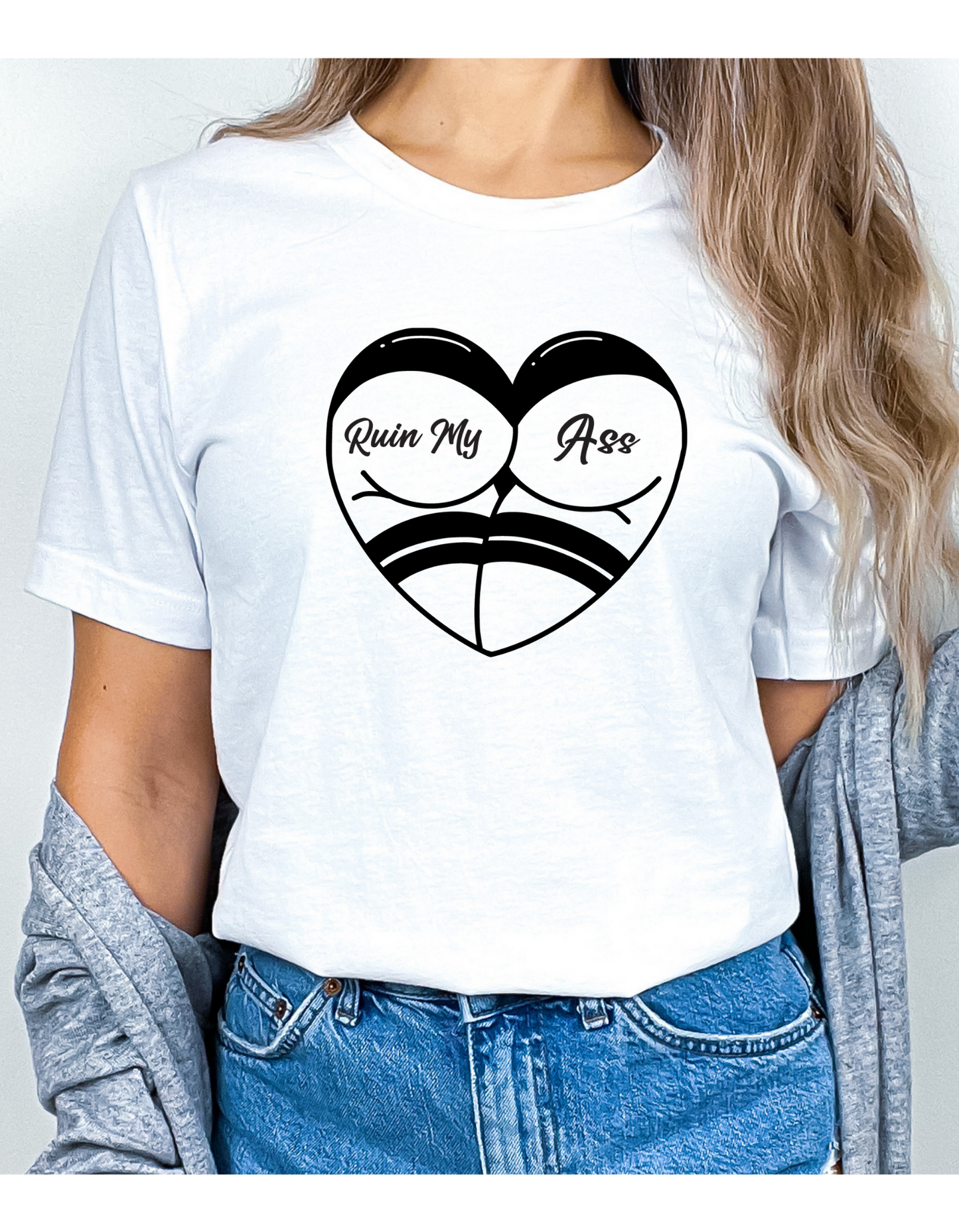 Ruin My Ass T-Shirt