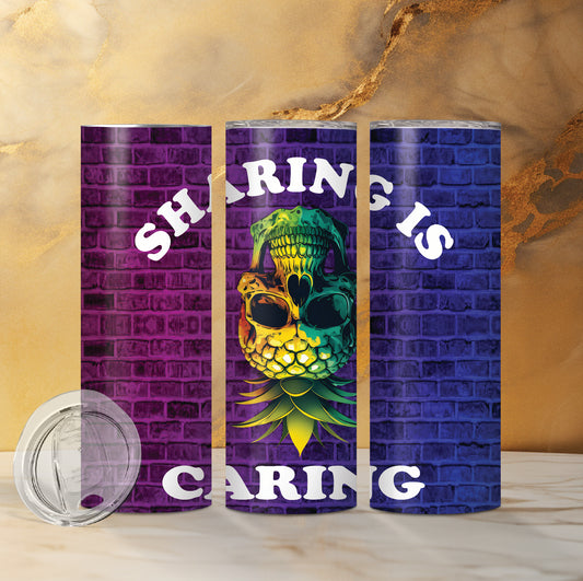Sharing is Caring Custom Double Insulated Drink Tumbler