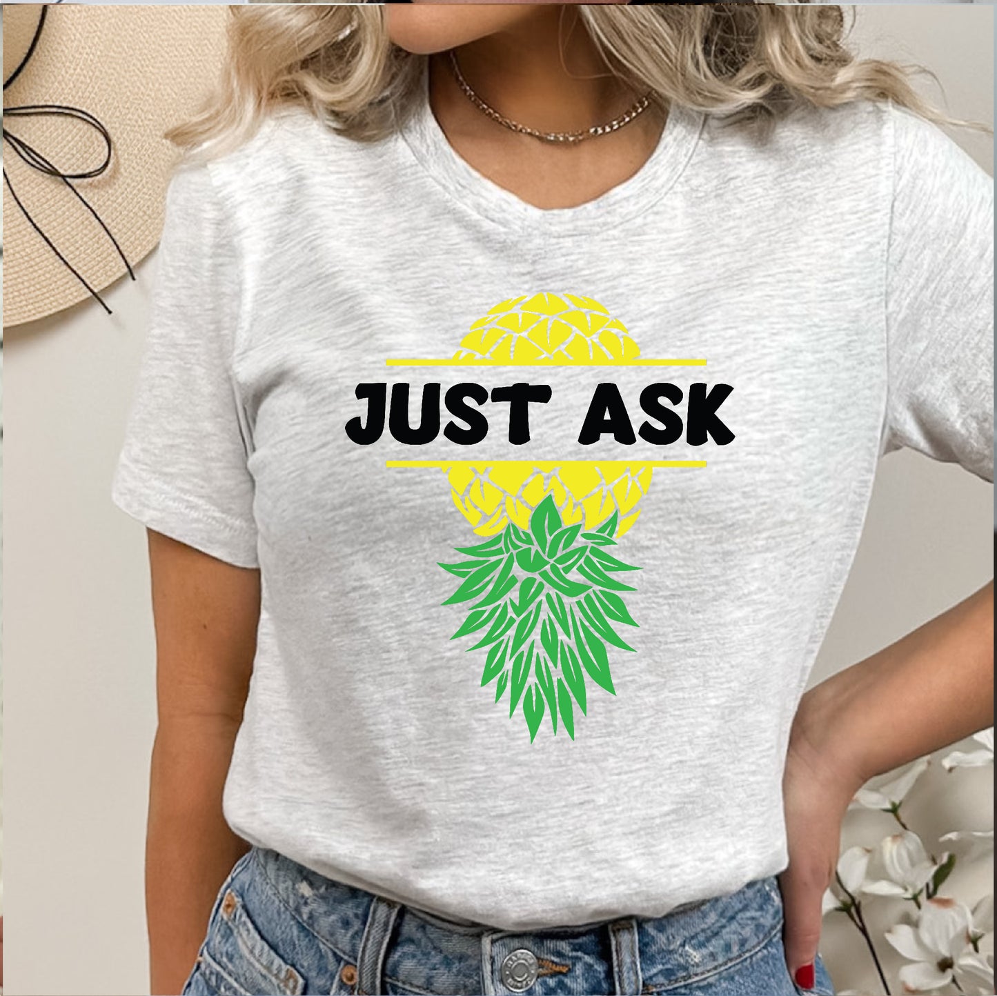 Just Ask Pineapple T-Shirt