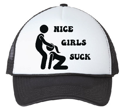 Nice Girls Suck Trucker Hat